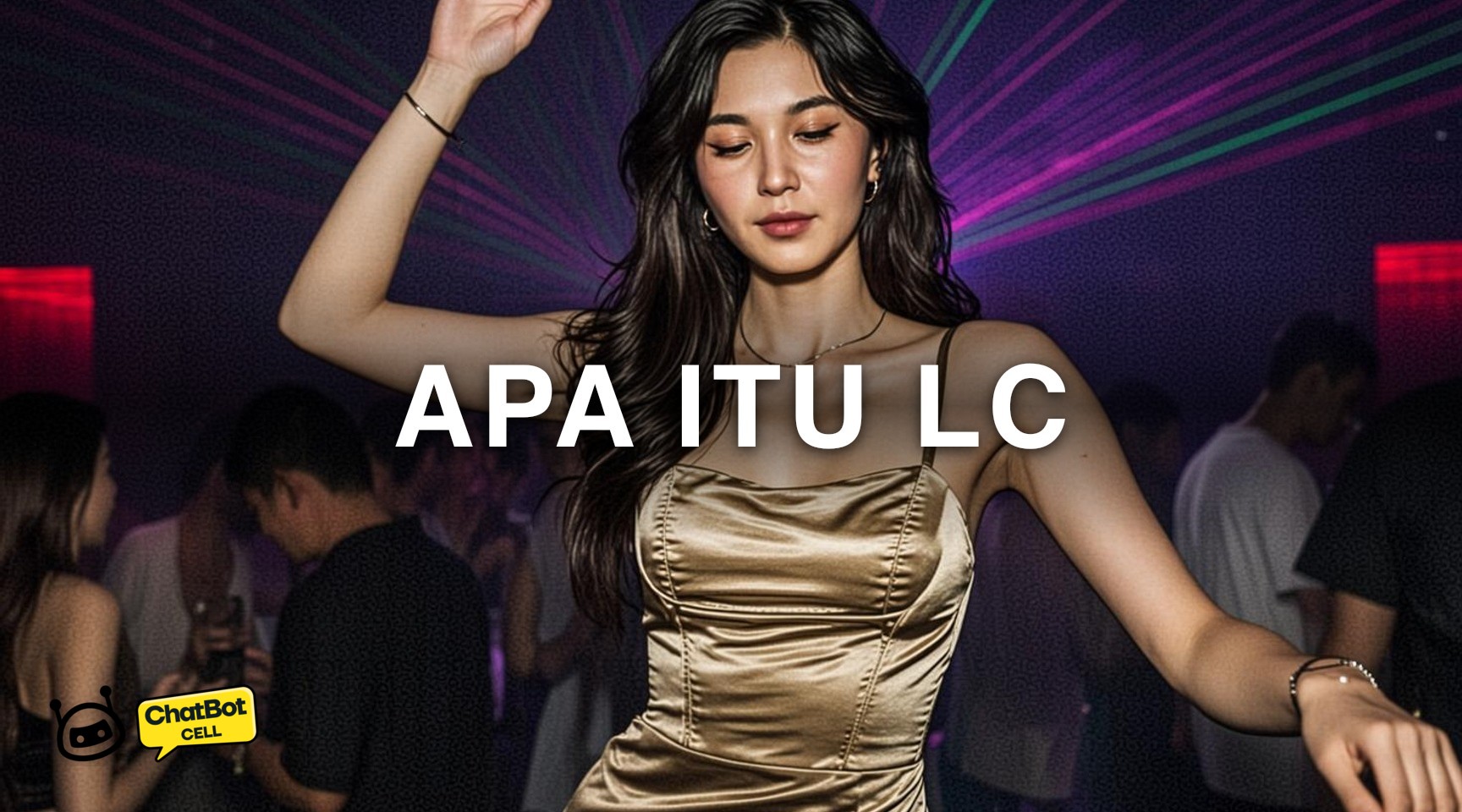 Apa Itu LC (Lady Companion)? Fakta dan Realita yang Perlu Kamu Tahu