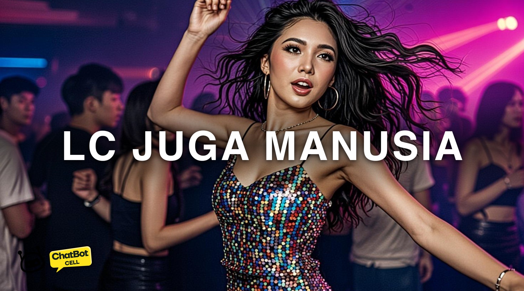 LC Juga Manusia — Memenuhi Kebutuhan Dasar Hidup di Dunia Malam yang Keras