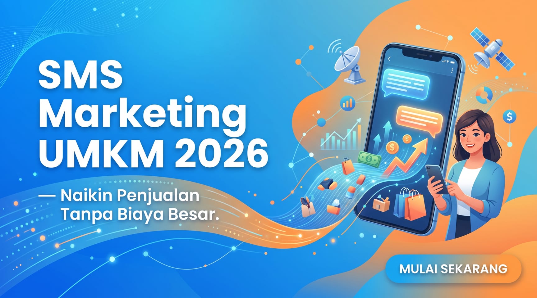 SMS Marketing UMKM 2026 — Naikin Penjualan Tanpa Biaya Besar